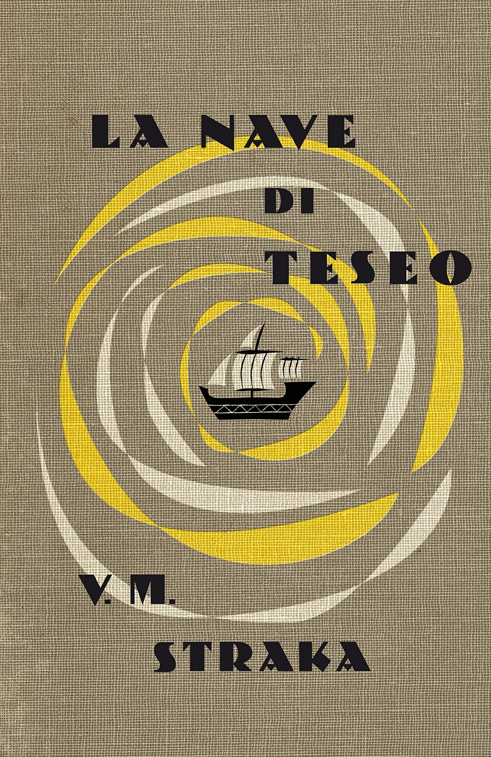 S. La nave di Teseo V. M. Straka