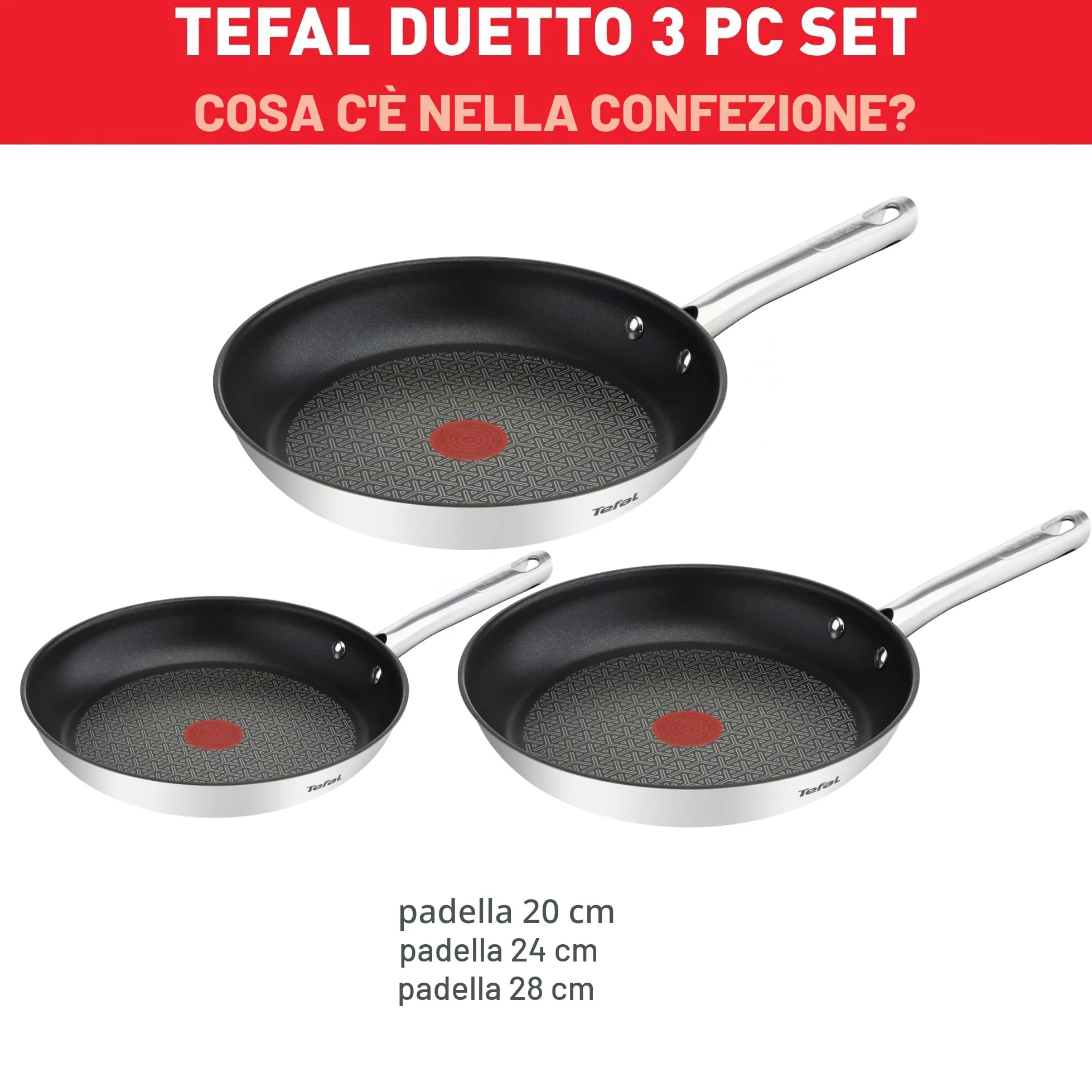 Tefal Duetto Set di 3 Padelle da 20/24/28 cm in acciaio inox, padelle antiaderenti, base spessa, rinforzata a prova di urti, facile pulizia, adatto a tutti i tipi di cucine