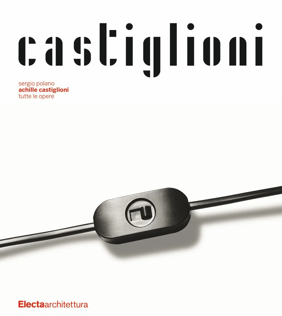 Achille Castiglioni. Tutte le opere