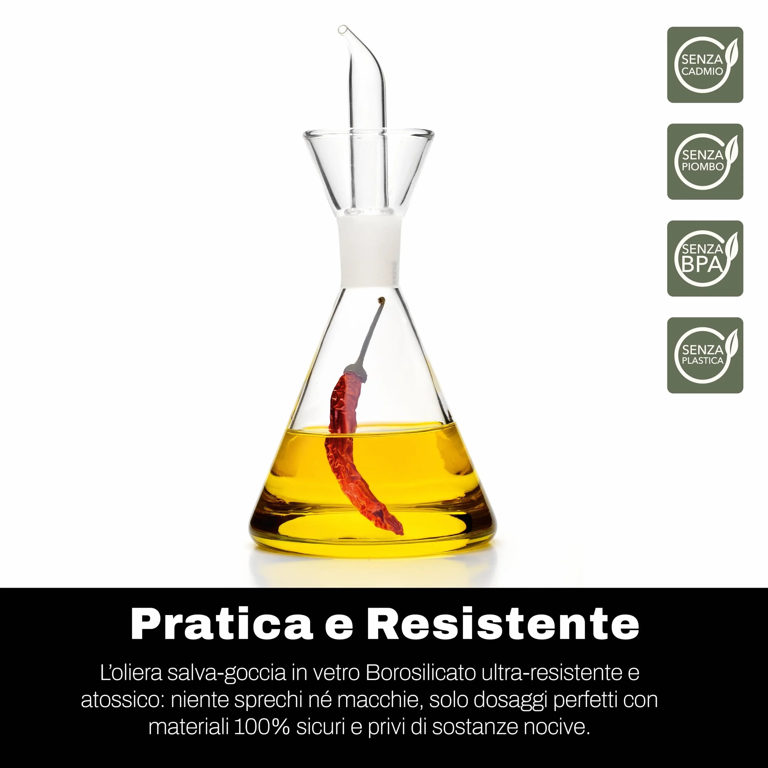 CLASSE ITALY – Set di 2 Oliere in vetro borosilicato 250 ml, Conica, con beccuccio di ricambio incluso, tappo salvagoccia brevettato, senza BPA e piombo