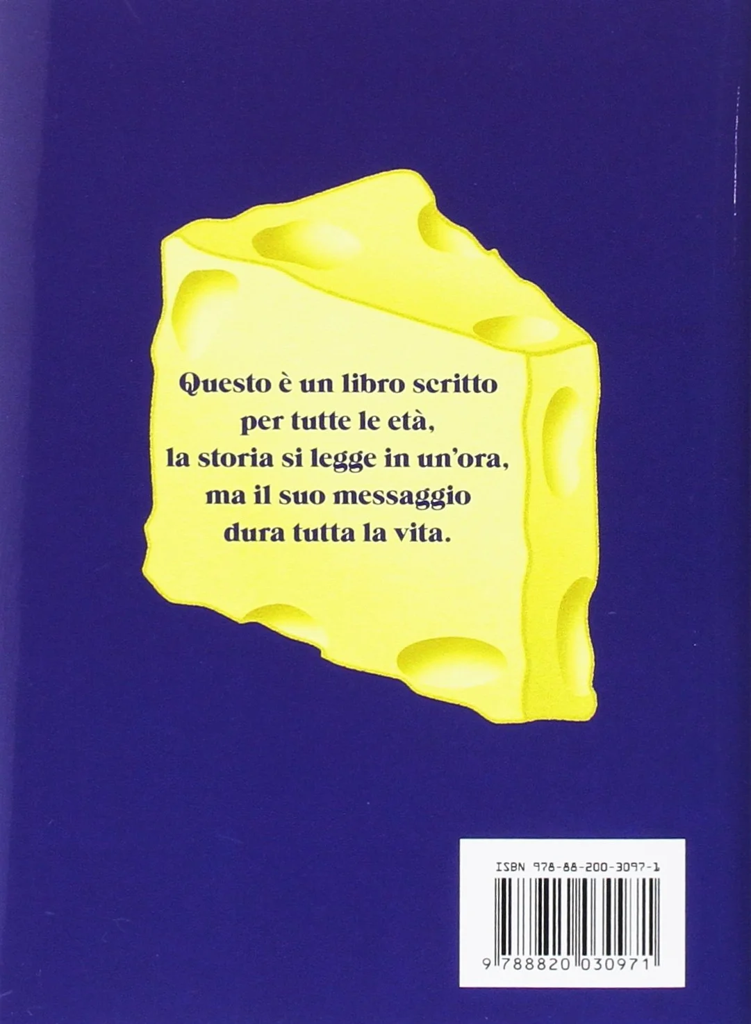 Chi ha spostato il mio formaggio? Cambiare se stessi in un mondo che cambia